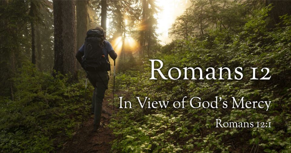 Romans 12: In view of God's Mercy