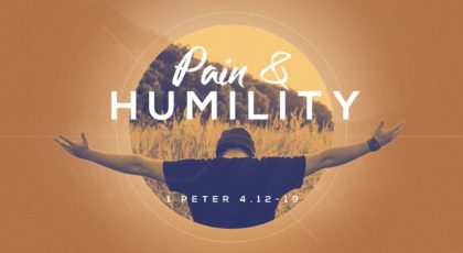 Pain & Humility